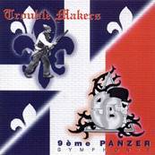 Trouble Makers : Trouble Makers et 9ème Panzer Symphonie